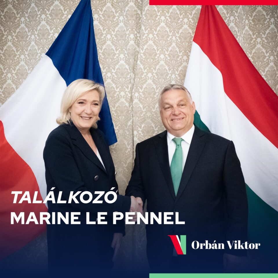 Orbán-Le Pen: Even in the age of dangers, we will protect our nations
