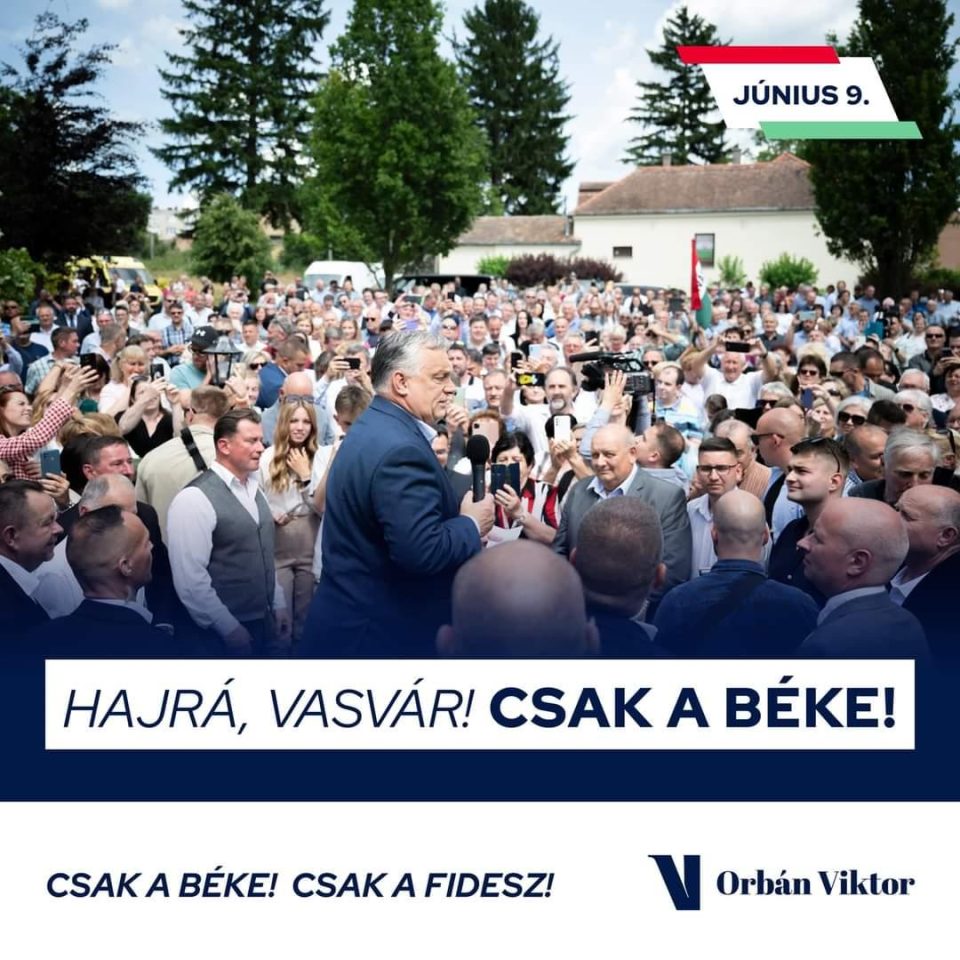 Orban Viktor – on 9th June Let’s stand together on the party of peace